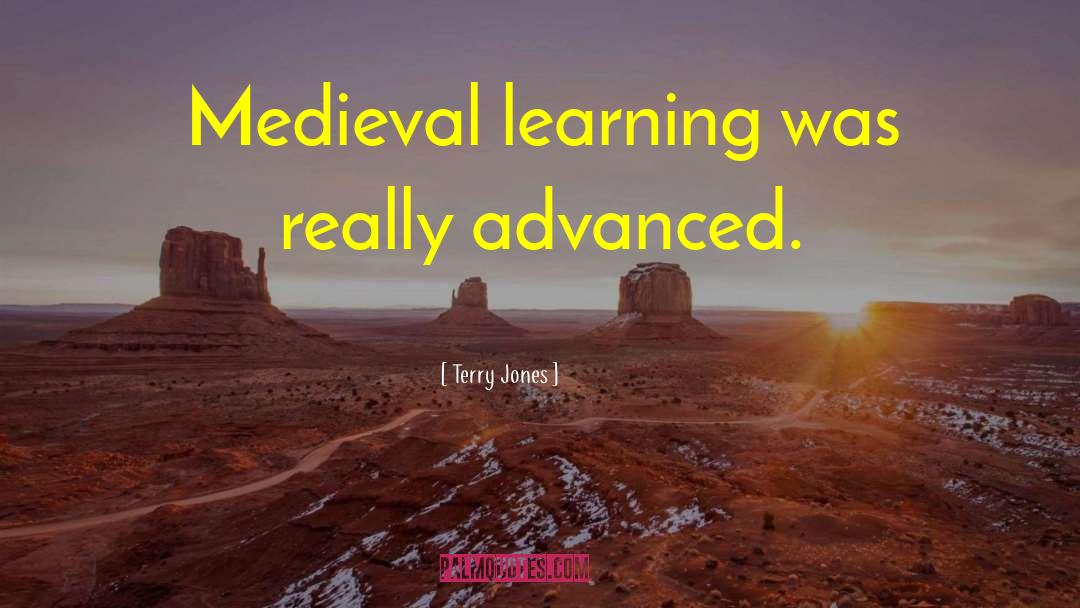 Advanced Learning quotes by Terry Jones