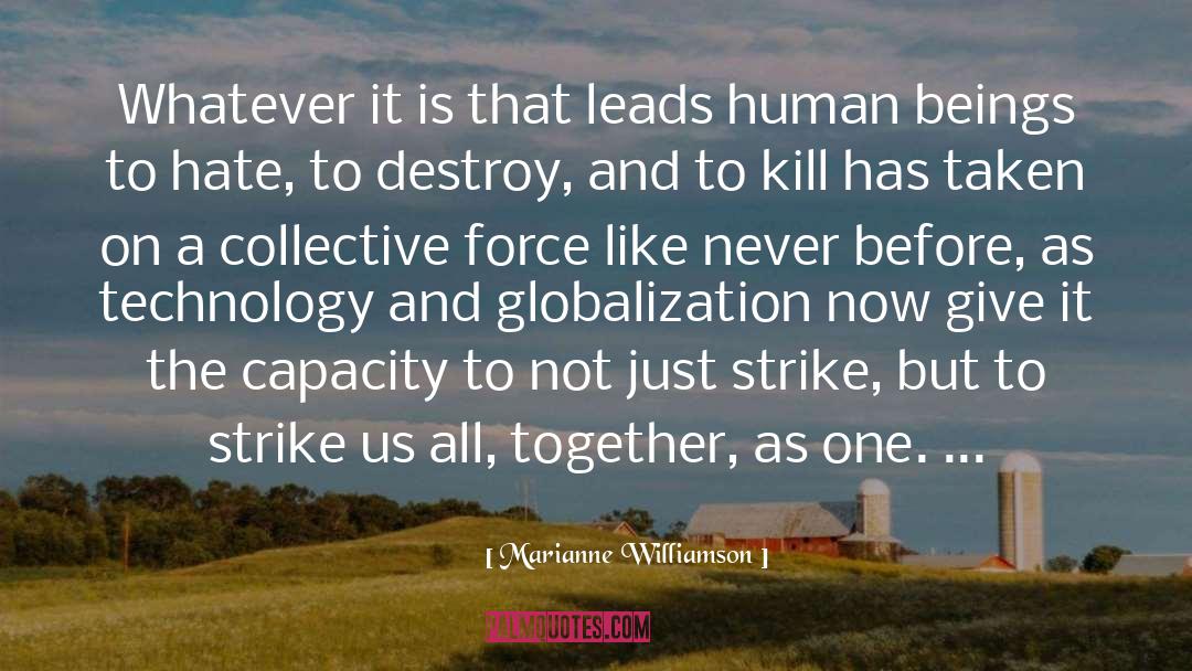 Advanced Technology quotes by Marianne Williamson