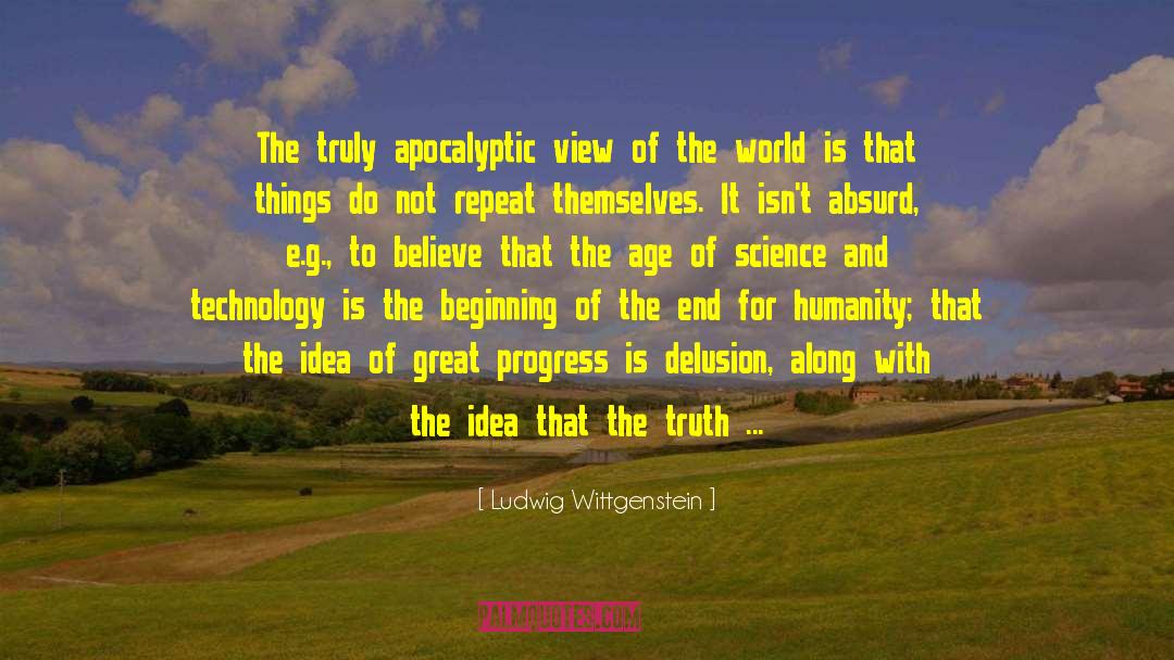 Advancement Of Science quotes by Ludwig Wittgenstein