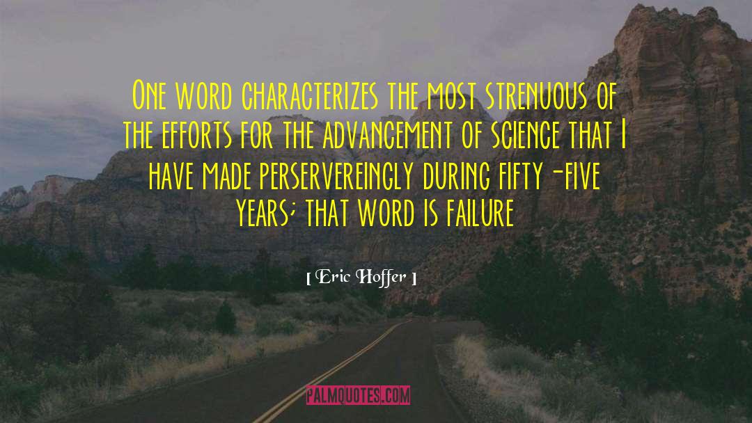 Advancement Of Science quotes by Eric Hoffer