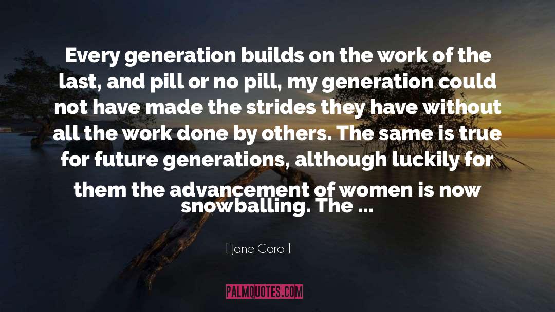 Advancement quotes by Jane Caro