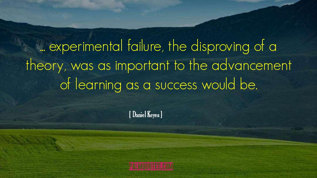 Advancement quotes by Daniel Keyes