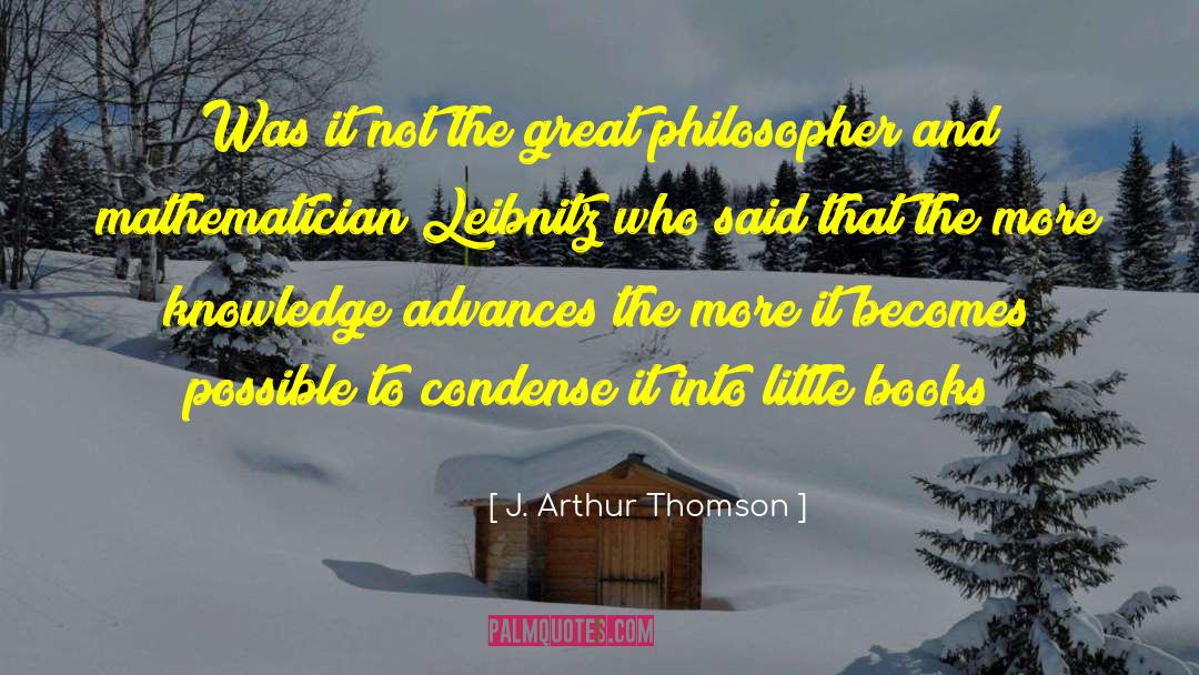 Advances quotes by J. Arthur Thomson