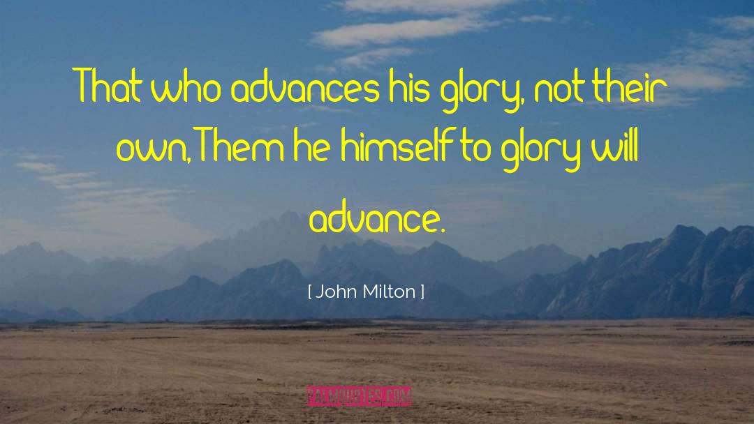 Advances quotes by John Milton