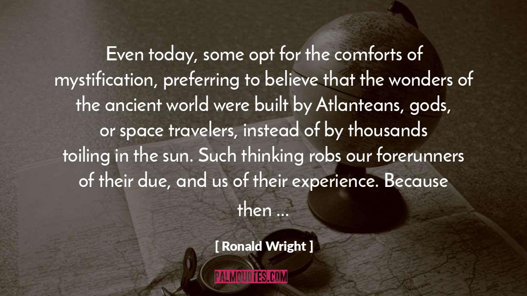Advances quotes by Ronald Wright
