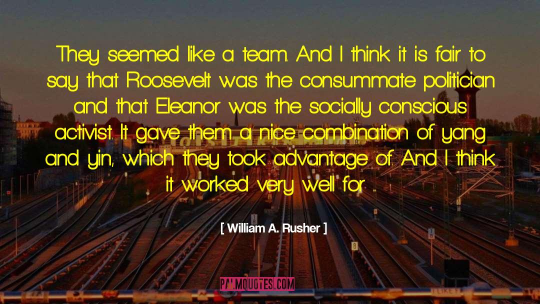 Advantage Of Both quotes by William A. Rusher