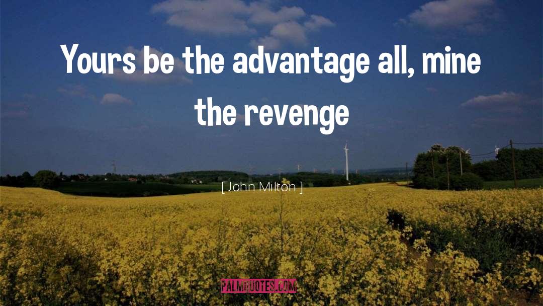 Advantage quotes by John Milton