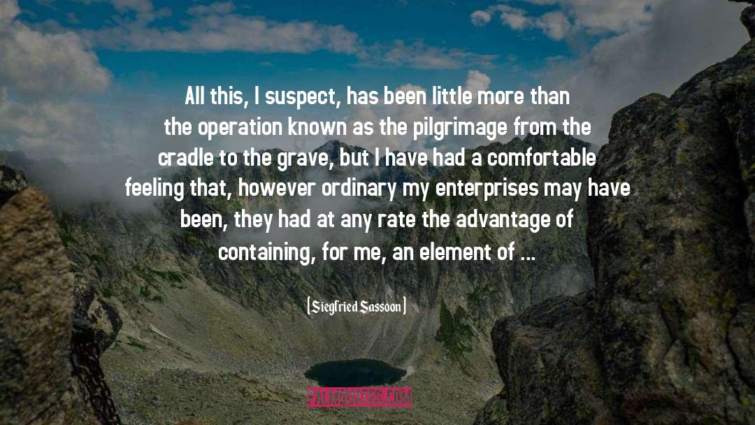 Advantage quotes by Siegfried Sassoon