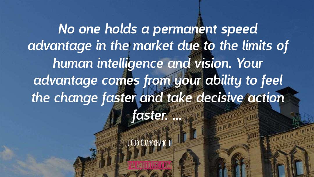 Advantage quotes by Guo Guangchang