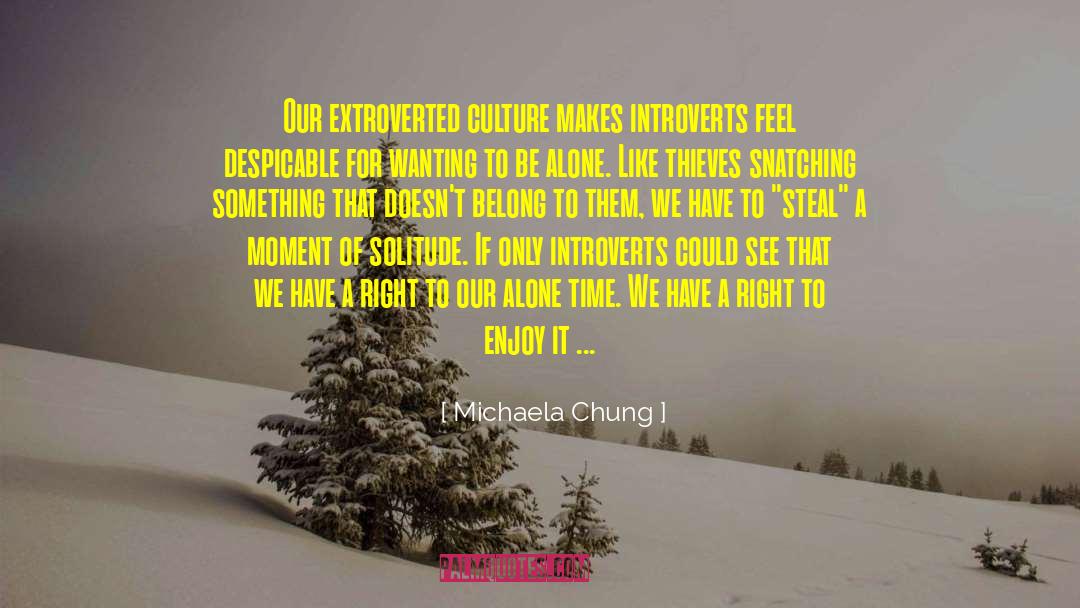 Advantages Of Solitude quotes by Michaela Chung