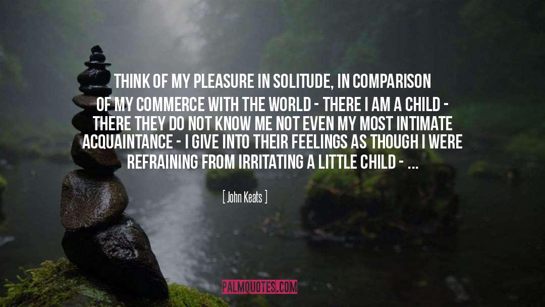 Advantages Of Solitude quotes by John Keats