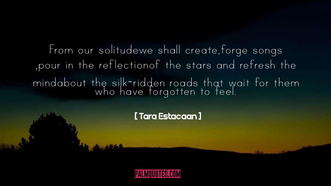 Advantages Of Solitude quotes by Tara Estacaan