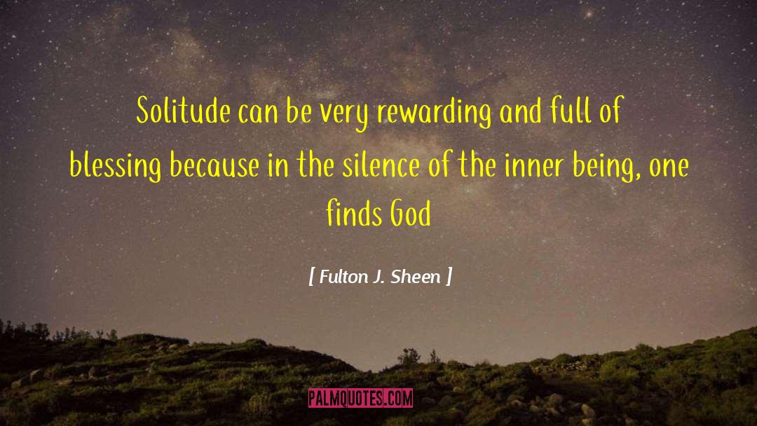 Advantages Of Solitude quotes by Fulton J. Sheen