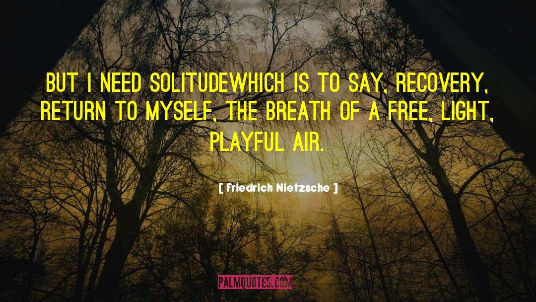 Advantages Of Solitude quotes by Friedrich Nietzsche