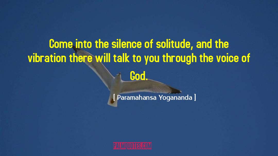Advantages Of Solitude quotes by Paramahansa Yogananda