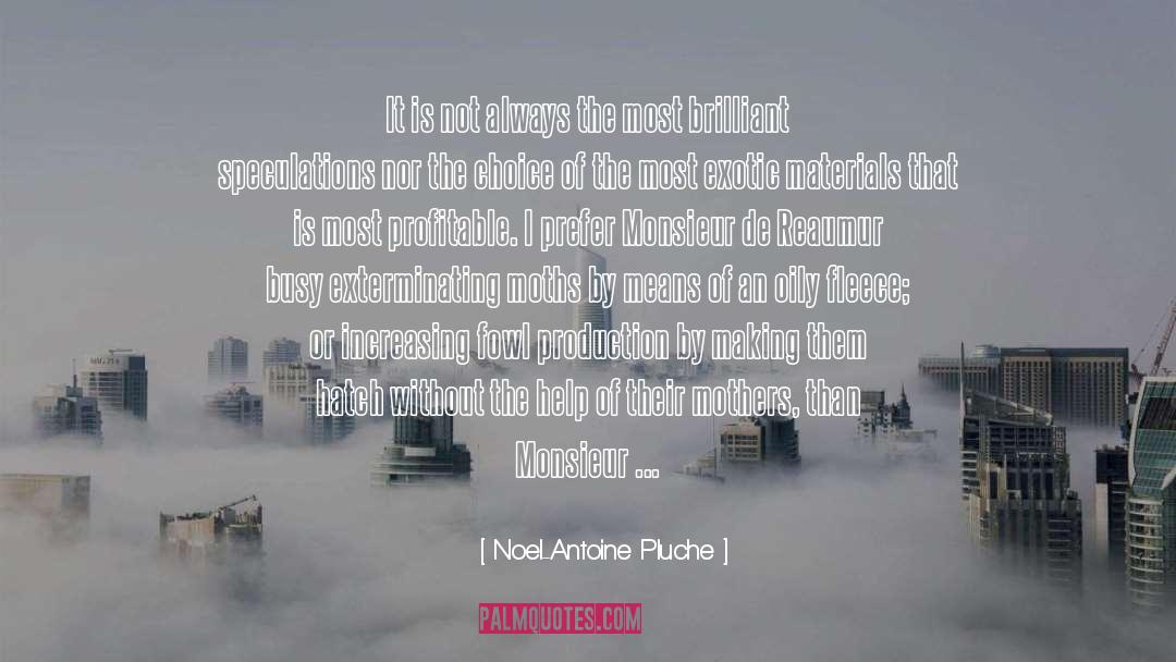 Advantages quotes by Noel-Antoine Pluche