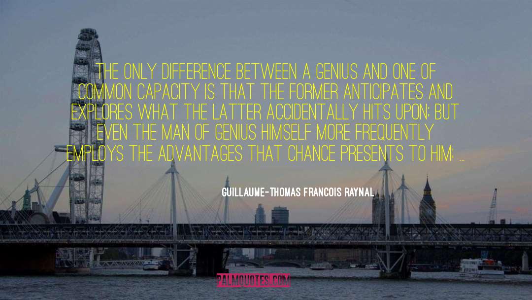 Advantages quotes by Guillaume-Thomas Francois Raynal