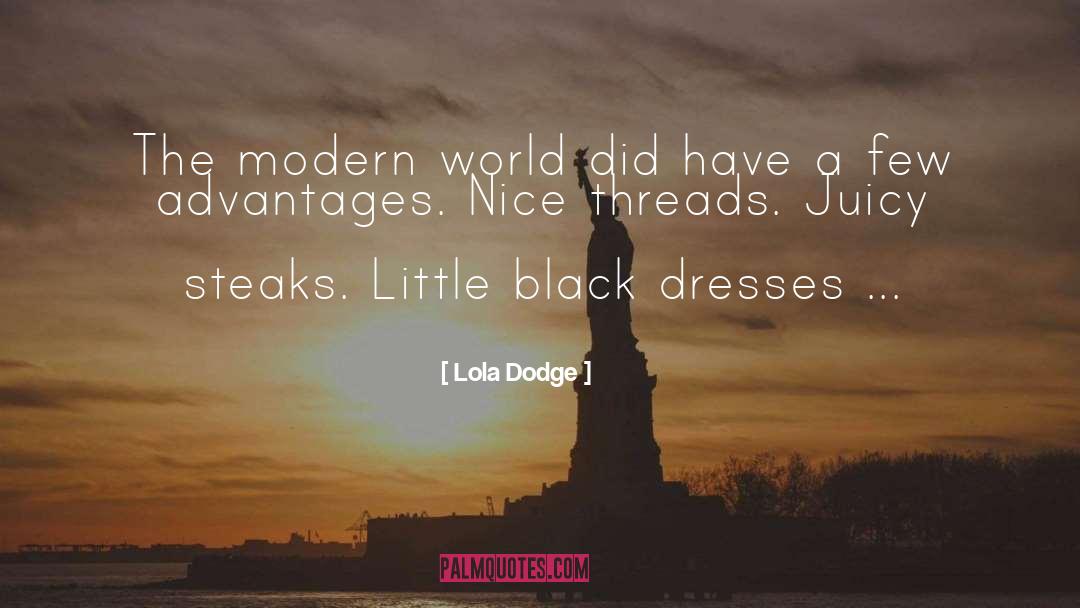 Advantages quotes by Lola Dodge