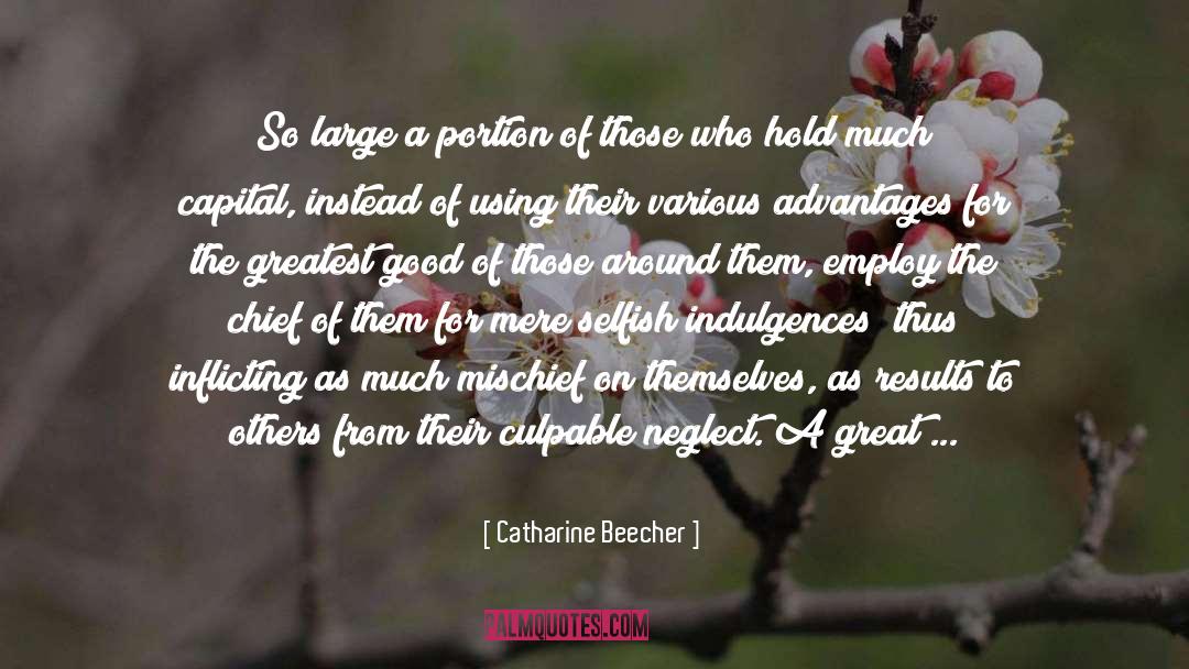 Advantages quotes by Catharine Beecher