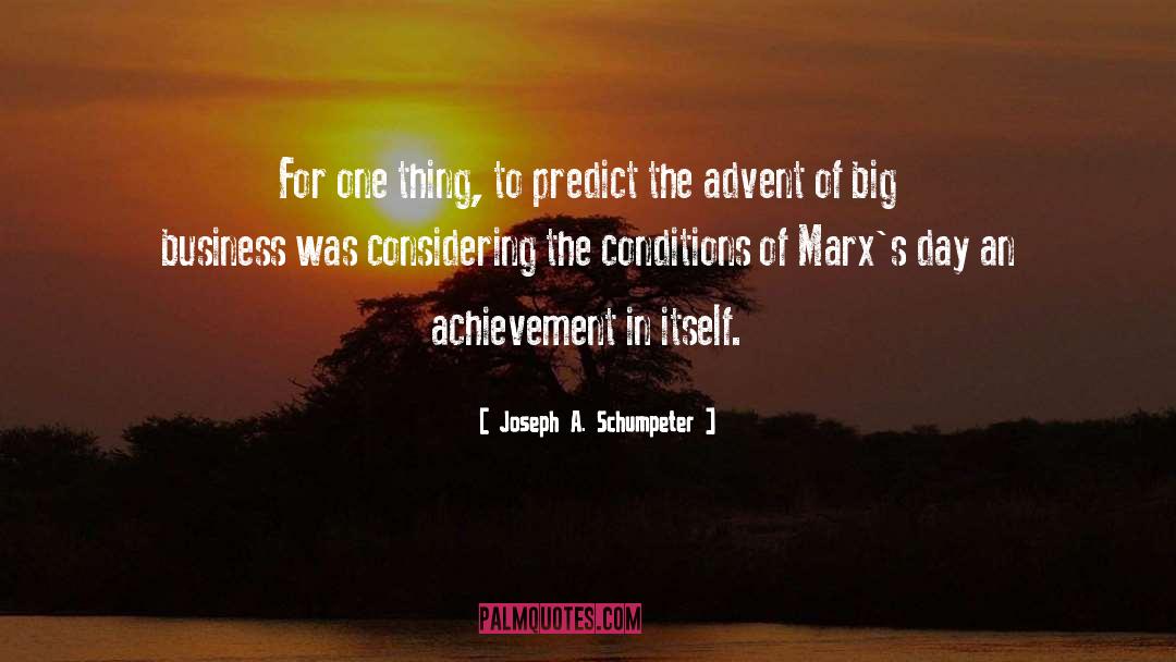 Advent Christmas quotes by Joseph A. Schumpeter