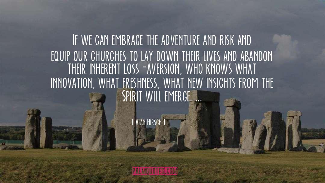 Adventure And Risk quotes by Alan Hirsch