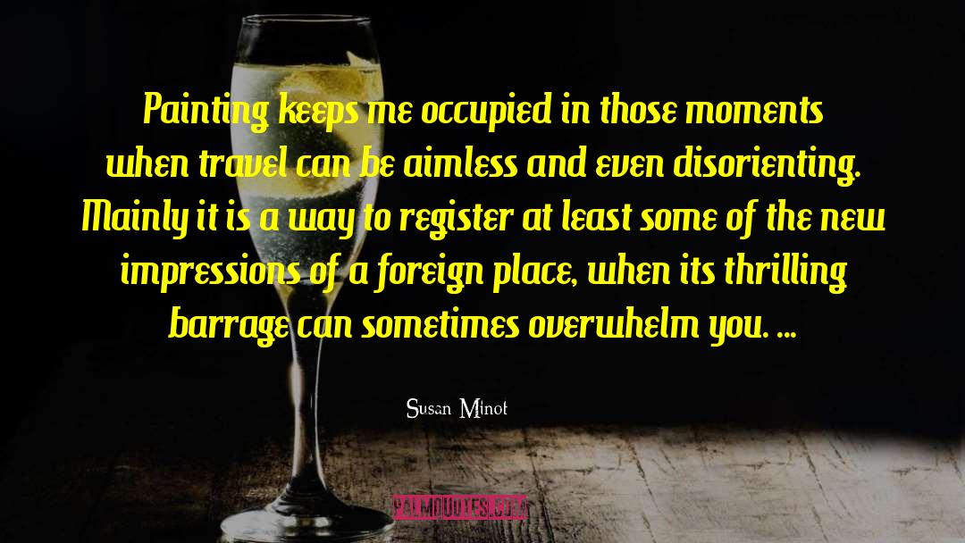 Adventure And Travel quotes by Susan Minot