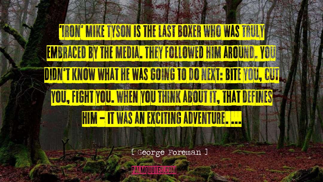 Adventure Divas quotes by George Foreman