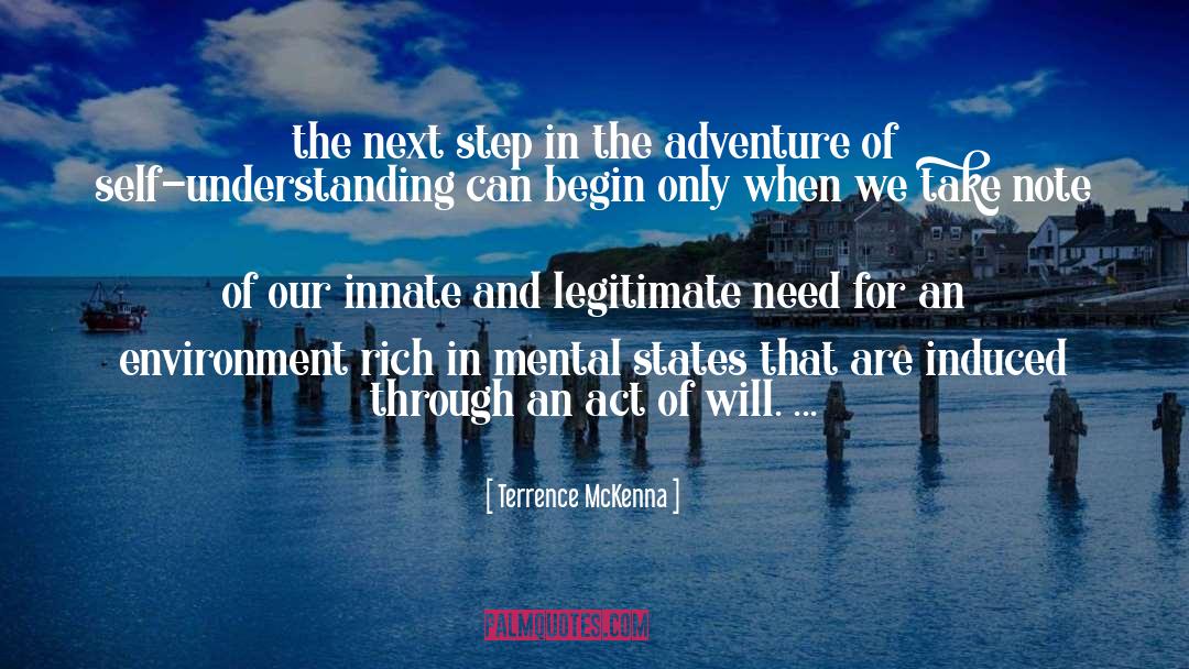 Adventure In Inconvenience quotes by Terrence McKenna
