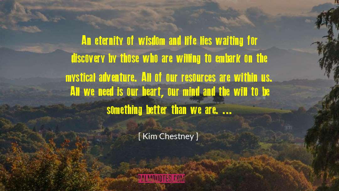 Adventure Is Waiting quotes by Kim Chestney