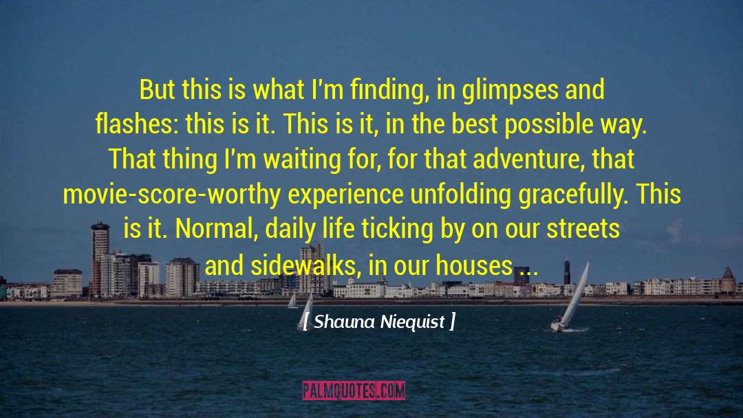 Adventure Is Waiting quotes by Shauna Niequist