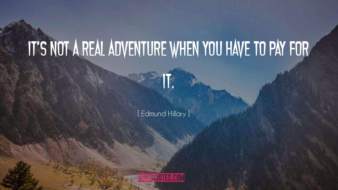 Adventure quotes by Edmund Hillary