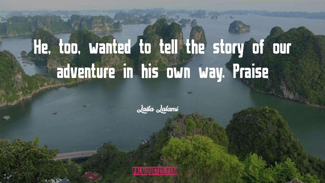 Adventure quotes by Laila Lalami