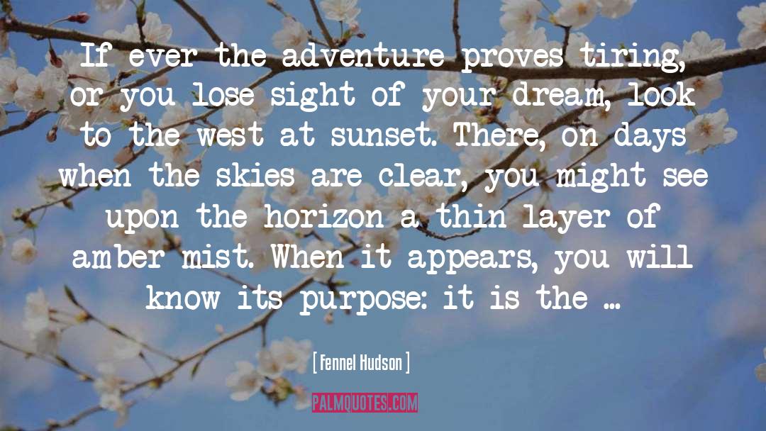 Adventure quotes by Fennel Hudson