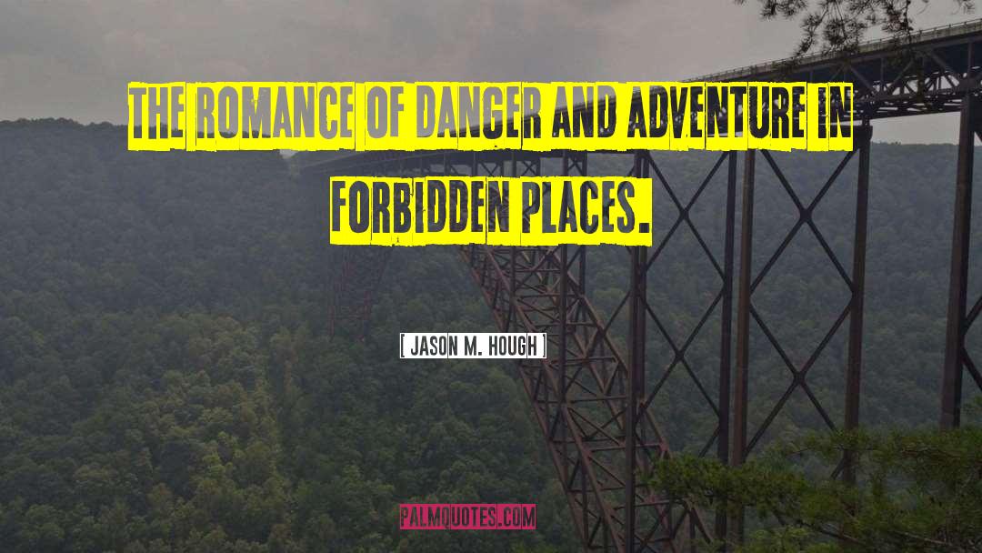 Adventure Romance quotes by Jason M. Hough