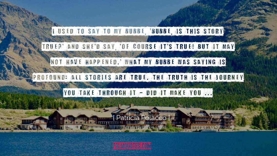 Adventure Stories quotes by Patricia Polacco