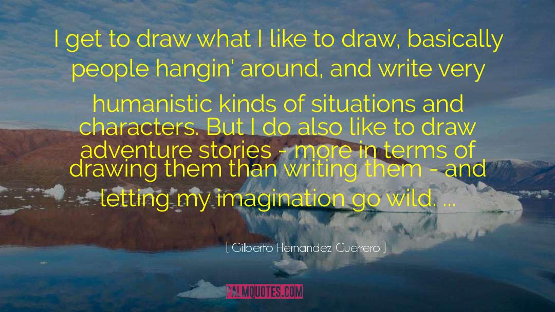 Adventure Stories quotes by Gilberto Hernandez Guerrero
