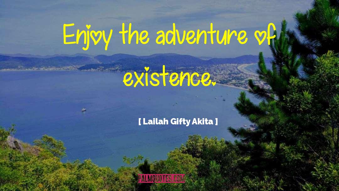 Adventure Thriller quotes by Lailah Gifty Akita