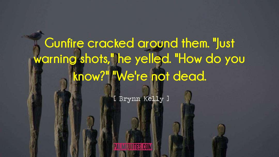 Adventure Thriller quotes by Brynn Kelly