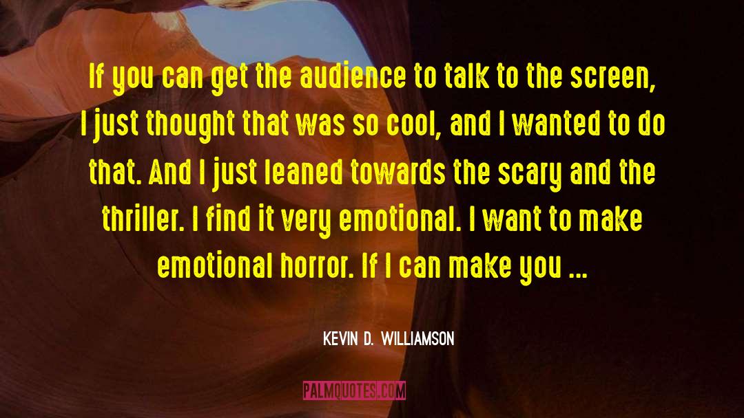 Adventure Thriller quotes by Kevin D. Williamson