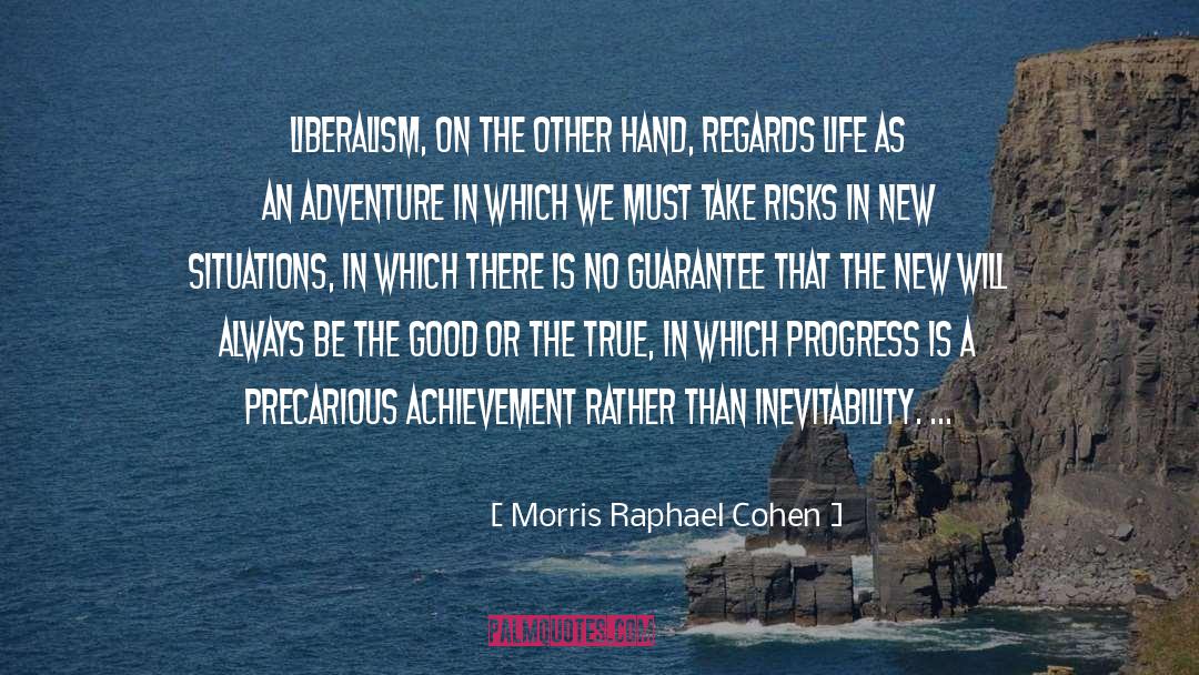 Adventure Thriller quotes by Morris Raphael Cohen