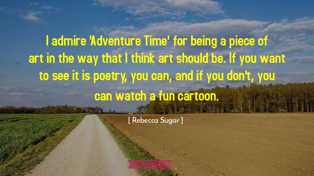 Adventure Time quotes by Rebecca Sugar