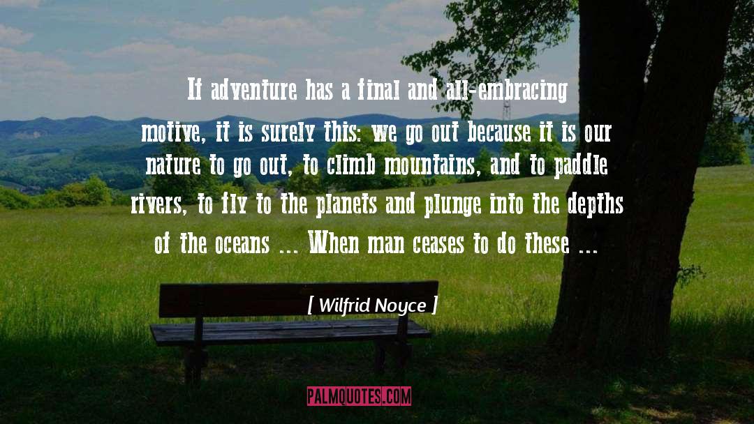 Adventure Travel quotes by Wilfrid Noyce