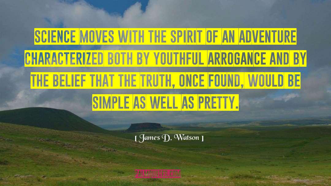 Adventure Travel quotes by James D. Watson
