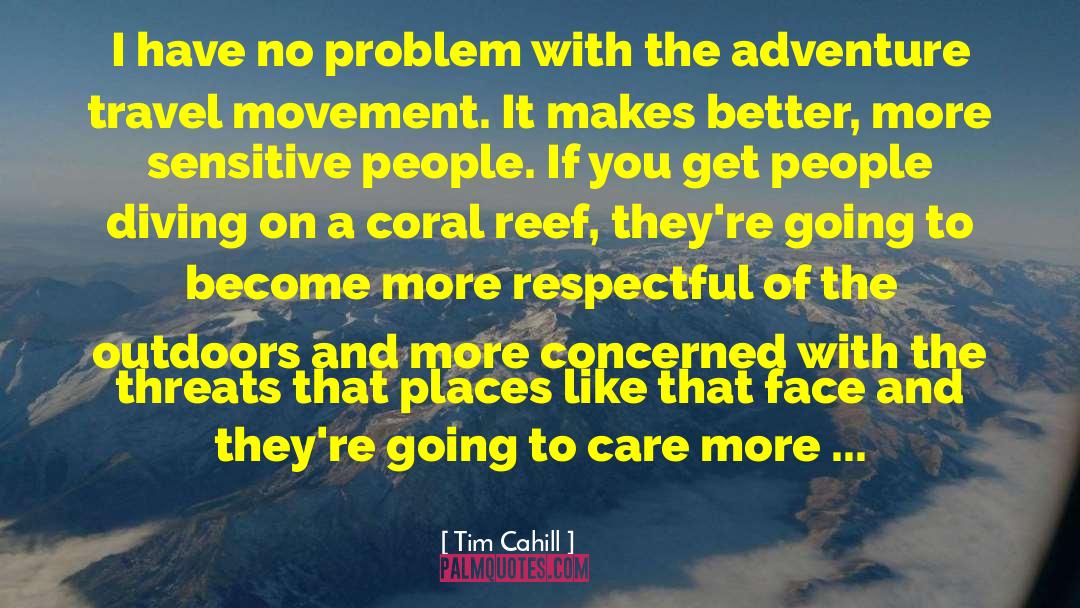 Adventure Travel quotes by Tim Cahill