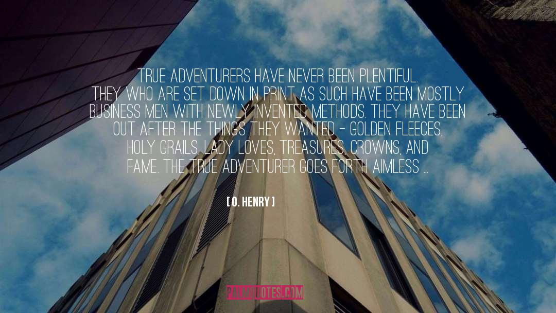 Adventurer quotes by O. Henry