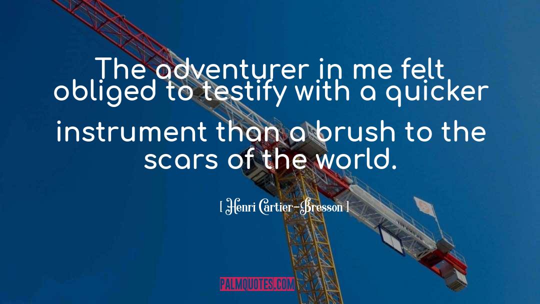 Adventurer quotes by Henri Cartier-Bresson