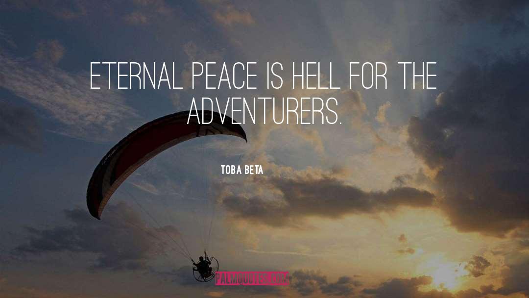 Adventurer quotes by Toba Beta