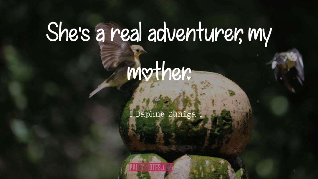 Adventurer quotes by Daphne Zuniga