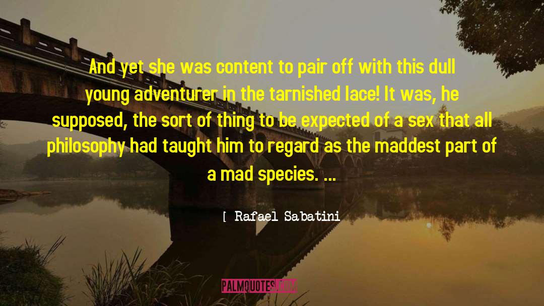 Adventurer quotes by Rafael Sabatini
