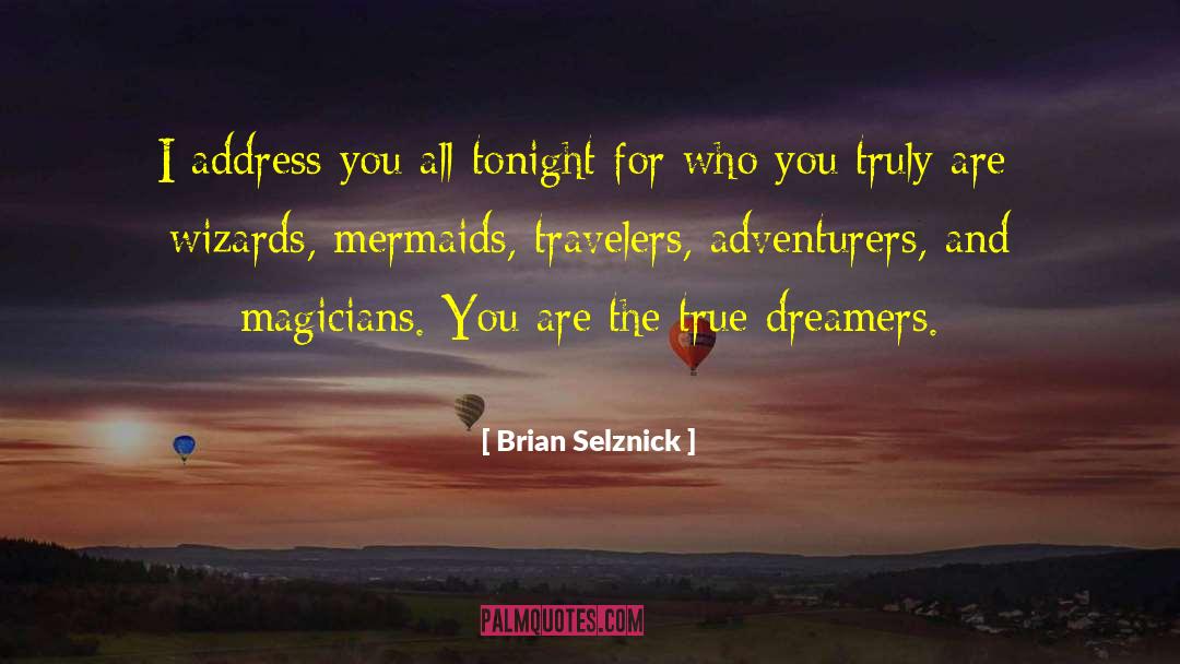 Adventurers quotes by Brian Selznick